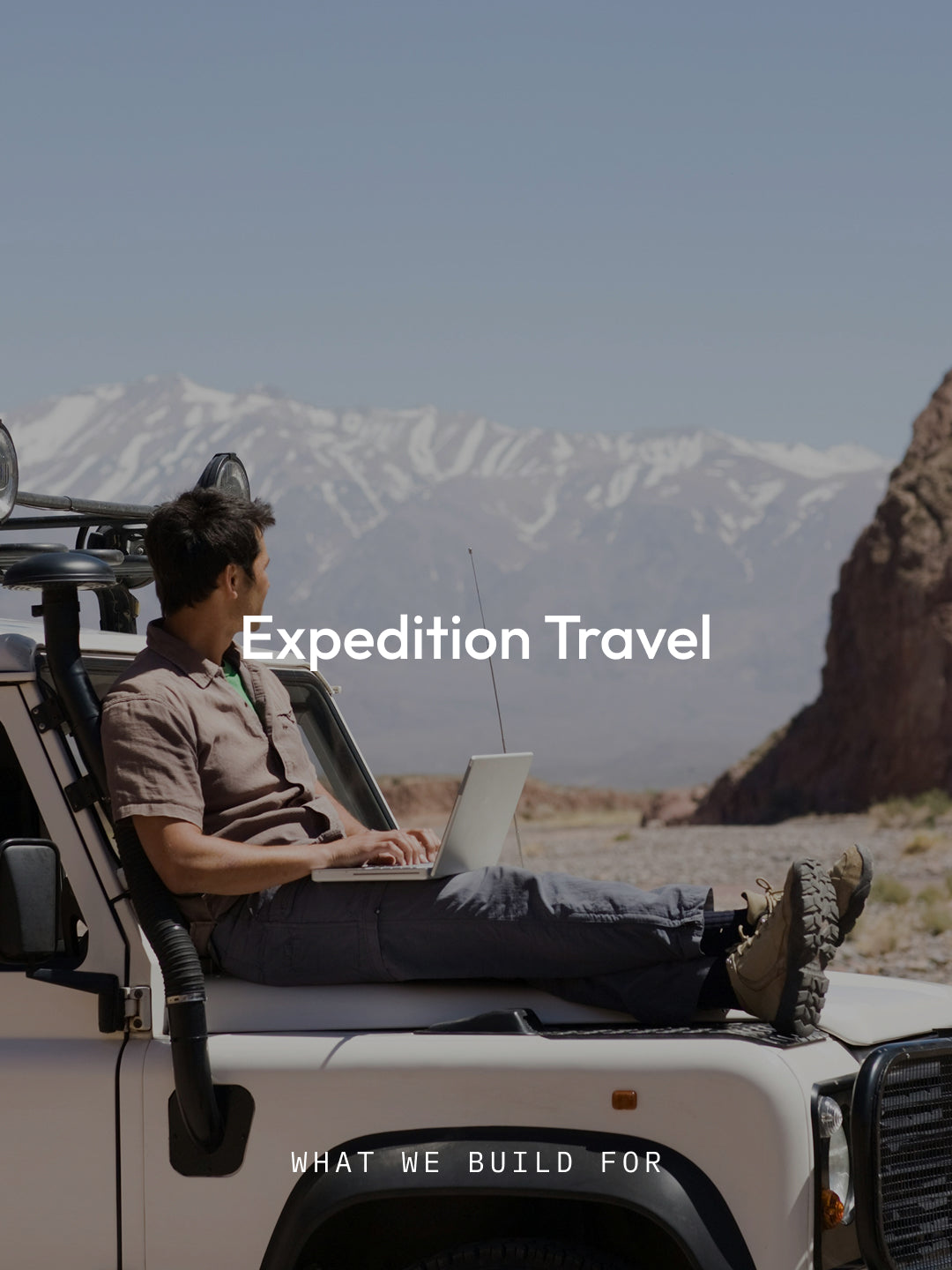 A man sits on the hood of a white off-road vehicle with a laptop, set against a mountain landscape. The text 'Expedition Travel' is overlaid in the center.